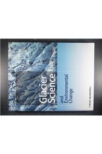 Glacier Science and Environmental Change