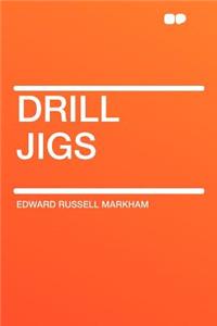 Drill Jigs