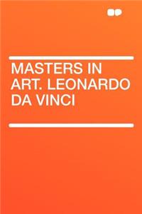 Masters in Art. Leonardo Da Vinci