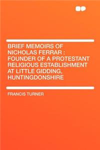 Brief Memoirs of Nicholas Ferrar