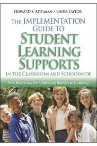 The Implementation Guide to Student Learning Supports in the Classroom and Schoolwide