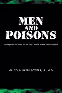 Men and Poisons: The Edgewood Volunteers and the Army Chemical Warfare Research Program