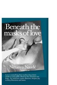 Beneath the Masks of Love