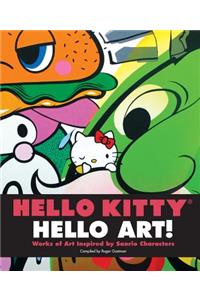 Hello Kitty, Hello Art!: Works of Art Inspired by Sanrio Characters