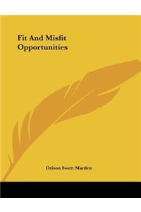Fit And Misfit Opportunities