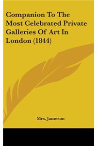 Companion to the Most Celebrated Private Galleries of Art in London (1844)