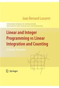 Linear and Integer Programming Vs Linear Integration and Counting