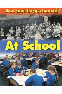 How Have Things Changed: At School