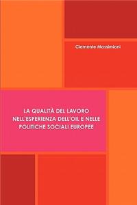 La Qualita Del Lavoro Nell'esperienza Dell'OIL E Nelle Politiche Sociali Europee