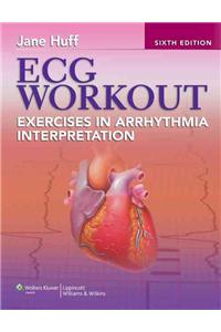 ECG Workout: Exercises in Arrhythmia Interpretation [With Access Code]