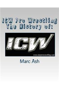 ICW Pro Wrestling - The History of