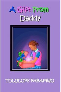 A Gift From Daddy