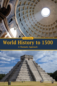 World History to 1500: A Thematic Approach