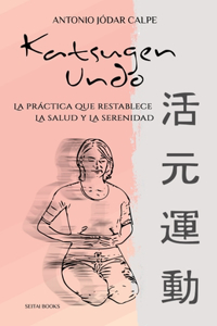 Katsugen Undo, la práctica que restablece la salud y la serenidad