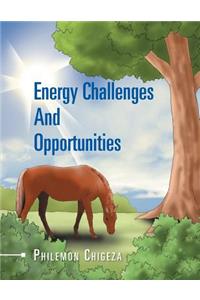 Energy Challenges And Opportunities