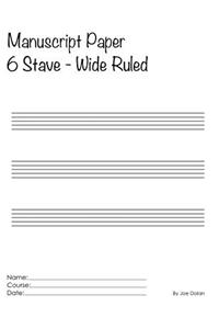Manuscript Paper - 6 Stave Wide Ruled