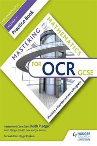 Mastering Mathematics OCR GCSE Practice Book: Foundation 2/Higher 1foundation 2/Higher 1