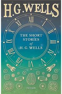 Short Stories of H. G. Wells