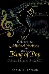 Letters to Michael Jackson aka King of Pop