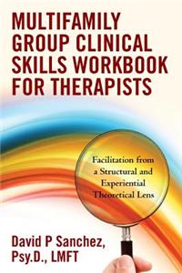 Multifamily Group Clinical Skills Workbook for Therapists