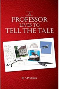 Professor Lives to Tell the Tale