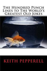 Hundred Punch Lines to The World's Greatest Old Jokes