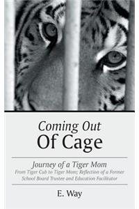 Coming Out Of Cage