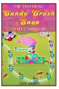 The Unofficial Candy Crush Saga Leveling 1-500