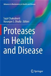 Proteases in Health and Disease