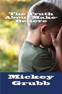 Truth About Make-Believe