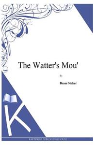 Watter's Mou'
