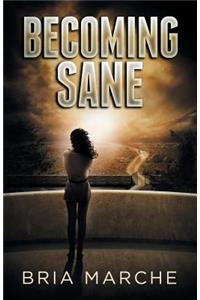Becoming Sane