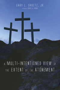 Multi-Intentioned View of the Extent of the Atonement