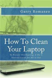 How To Clean Your Laptop