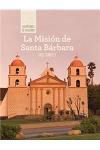 La Misión de Santa Bárbara (Discovering Mission Santa Bárbara)