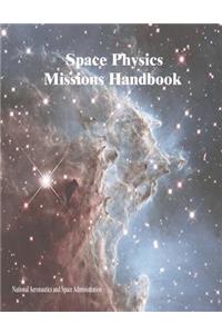 Space Physics Missions Handbook