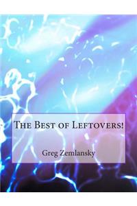 Best of Leftovers!