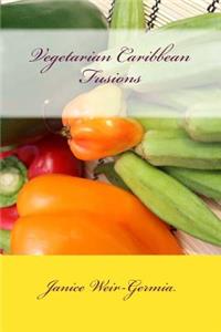 Vegetarian Caribbean Fusions
