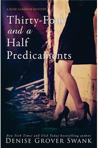 Thirty-Four and a Half Predicaments