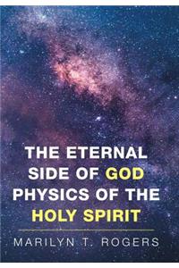 Eternal Side of God Physics of the Holy Spirit