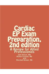 Cardiac EP Exam Preparation, 2nd edition