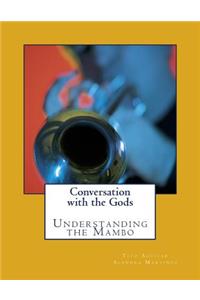 Conversation with the Gods