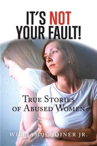 It's Not Your Fault!