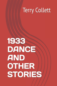 1933 Dance and Other Stories