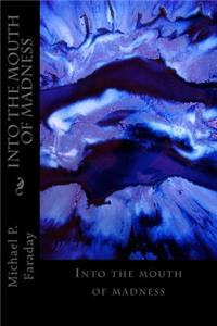 Into the mouth of madness