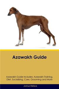 Azawakh Guide Azawakh Guide Includes: Azawakh Training, Diet, Socializing, Care, Grooming, Breeding and More