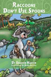 Raccoons Don't Use Spoons