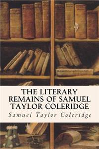 Literary Remains of Samuel Taylor Coleridge
