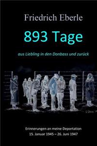 893 Tage aus Liebling in den Donbass und zurück