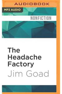 The Headache Factory